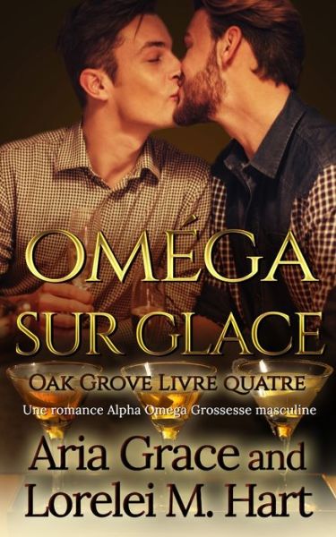 Cover for Lorelei M Hart · Omega sur glace (Pocketbok) (2019)