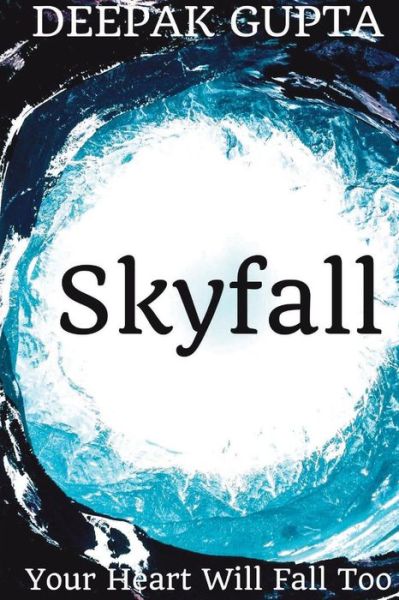 Cover for Deepak Gupta · Skyfall (Paperback Book) (2018)