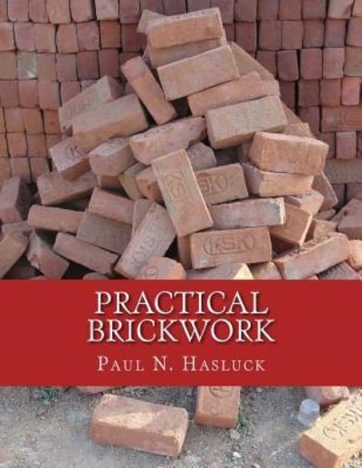 Cover for Paul N Hasluck · Practical Brickwork (Paperback Book) (2018)
