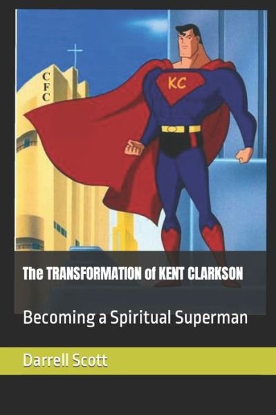 Cover for Darrell Scott · TRANSFORMATION of KENT CLARKSON (Book) (2018)