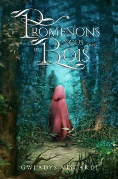 Cover for Gwladys Viscardi · Promenons-nous dans les bois (Pocketbok) (2018)
