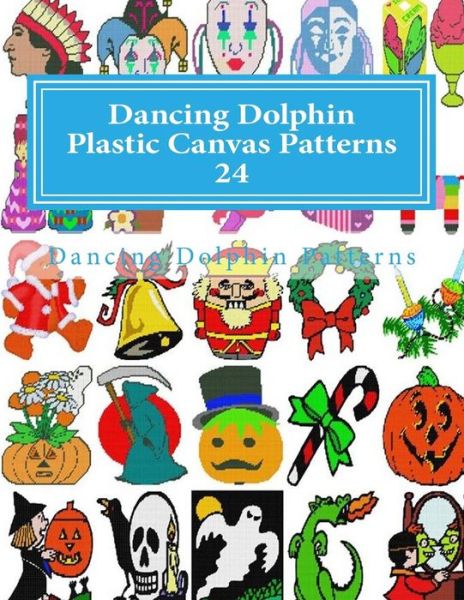 Cover for Dancing Dolphin Patterns · Dancing Dolphin Plastic Canvas Patterns 24 (Pocketbok) (2018)