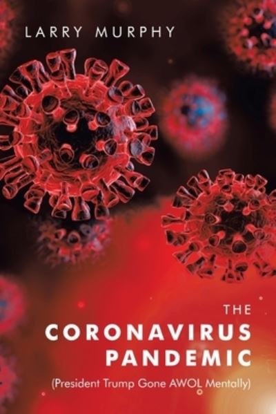 Cover for Larry Murphy · The Coronavirus Pandemic (Paperback Book) (2020)