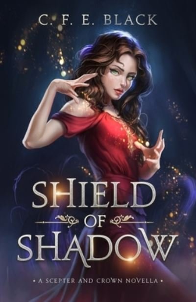 Cover for C F E Black · Shield of Shadow: A Scepter and Crown Novella - Scepter and Crown (Pocketbok) (2022)