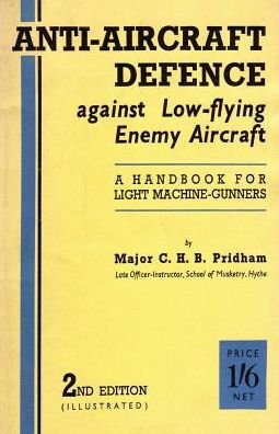 Cover for C H B Pridham · Anti-Aircrafft Defence Against Low-Flying Enemy Aircraft (Paperback Book) (2016)