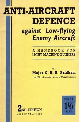 Cover for C H B Pridham · Anti-Aircrafft Defence Against Low-Flying Enemy Aircraft (Paperback Bog) (2016)