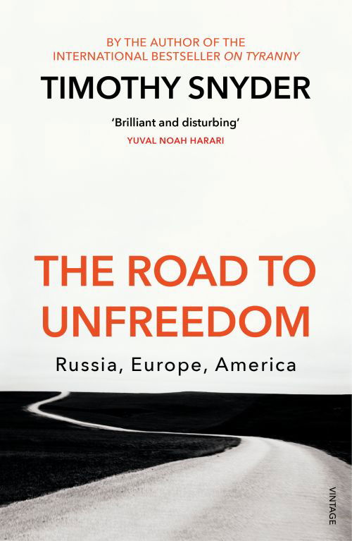 Cover for Timothy Snyder · The Road to Unfreedom: Russia, Europe, America (Paperback Bog) (2019)