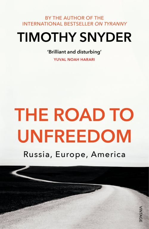 Cover for Timothy Snyder · The Road to Unfreedom: Russia, Europe, America (Paperback Book) (2019)