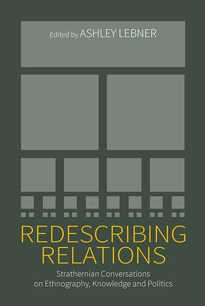 Cover for Lebner · Redescribing Relations: Strathernian Conversations on Ethnography, Knowledge and Politics (Paperback Book) (2017)