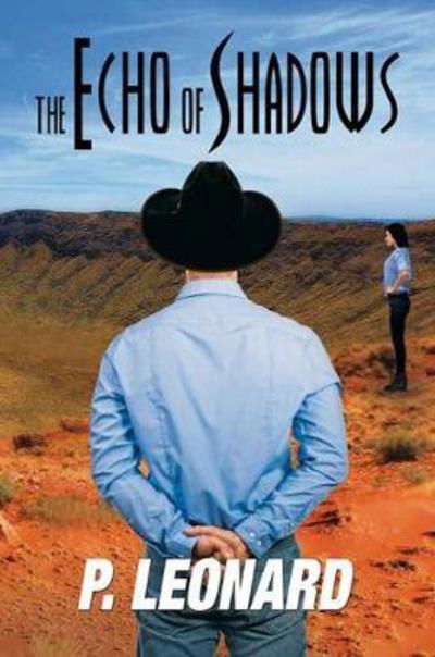 The Echo Of Shadows - P. Leonard - Libros - Austin Macauley Publishers - 9781786126573 - 31 de julio de 2017