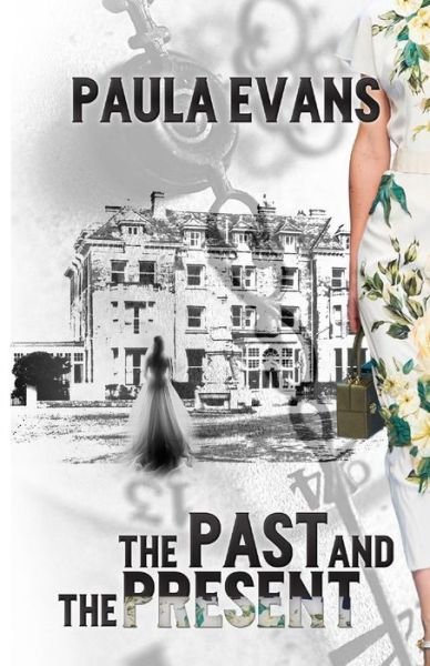Paula Evans · The Past and the Present (Paperback Book) (2017)