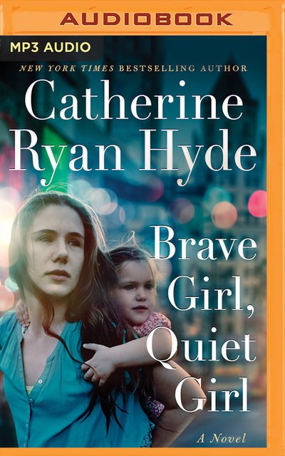 Cover for Catherine Ryan Hyde · Brave Girl, Quiet Girl (CD) (2020)