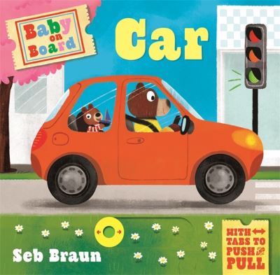 Baby on Board: Car: A Push, Pull, Slide Tab Book - Baby on Board - Ruth Symons - Bøker - Templar Publishing - 9781800781573 - 13. april 2023