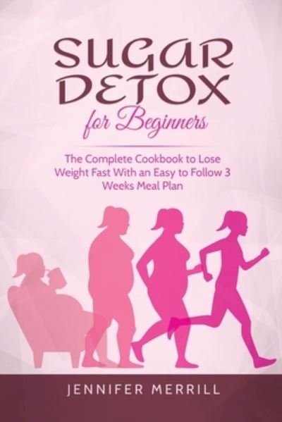 Cover for Jennifer Merrill · Sugar Detox for Beginners (Taschenbuch) (2017)