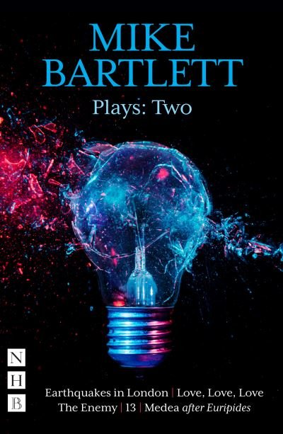 Cover for Mike Bartlett · Mike Bartlett Plays: Two - NHB Modern Plays (Paperback Book) (2022)