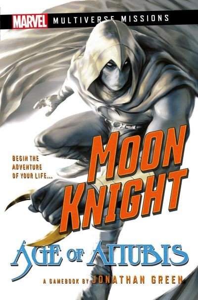Cover for Jonathan Green · Moon Knight: Age of Anubis: A Marvel: Multiverse Missions Adventure Gamebook - Marvel (Paperback Book) [Paperback Original edition] (2023)