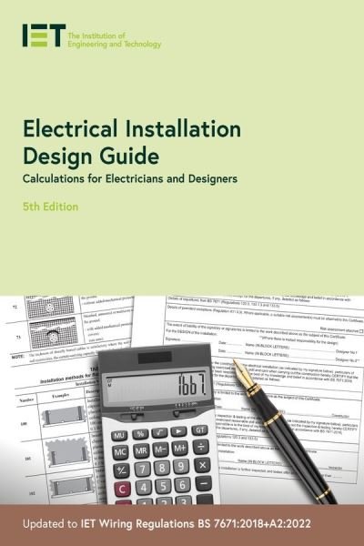 Cover for The Institution of Engineering and Technology · Electrical Installation Design Guide: Calculations for Electricians and Designers - Electrical Regulations (Paperback Bog) (2022)