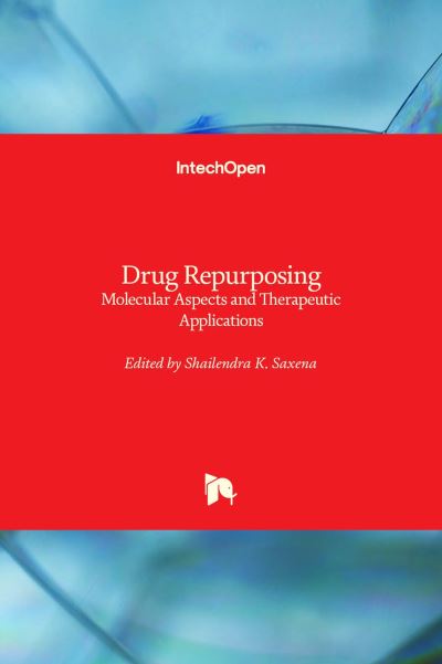 Cover for Shailendra K. Saxena · Drug Repurposing: Molecular Aspects and Therapeutic Applications (Hardcover Book) (2022)