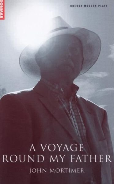 Cover for Sir John Mortimer · A Voyage Round My Father - Oberon Modern Plays (Paperback Bog) (2007)