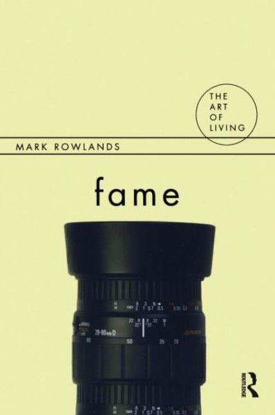 Cover for Mark Rowlands · Fame - The Art of Living (Pocketbok) (2008)