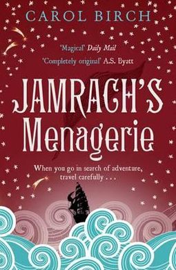 Cover for Carol Birch · Jamrach's Menagerie (Paperback Book) [Main edition] (2011)