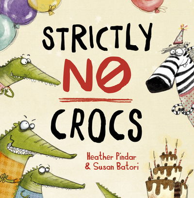 Strictly No Crocs - Heather Pindar - Bücher - Maverick Arts Publishing - 9781848864573 - 28. September 2019