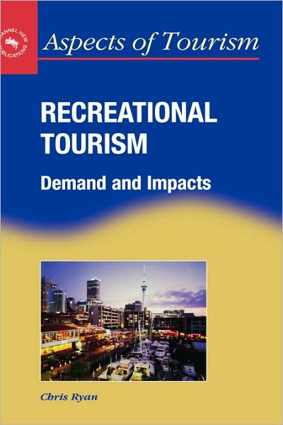 Cover for Chris Ryan · Recreational Tourism: Demands and Impacts - Aspects of Tourism (Hardcover Book) [2nd edition] (2003)