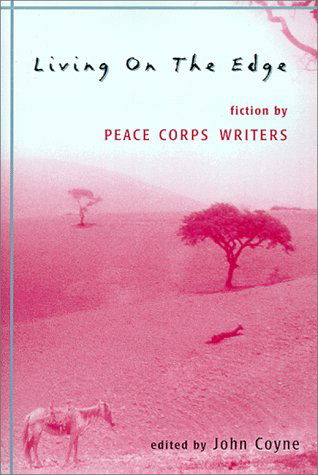 Cover for John Coyne · Living on the Edge: Fiction by Peace Corps Writers (Paperback Book) [1st edition] (1999)