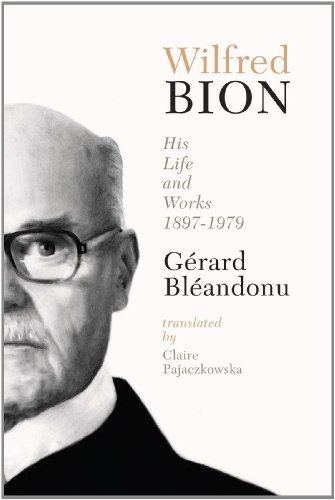 Cover for Gerard Bleandonu · Wilfred Bion: His Life and Works (Paperback Book) (1999)