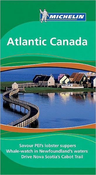 Cover for Michelin · Michelin Green Guide: Atlantic Canada (Sewn Spine Book) [1st edition] (2009)