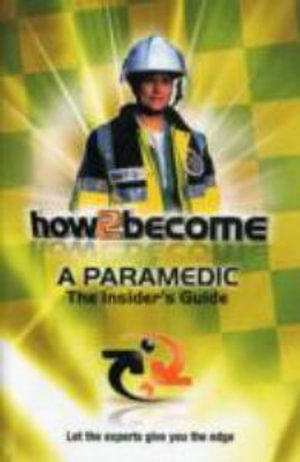 Cover for Richard Mcmunn · How to Become a Paramedic 2016 (Paperback Book) (2011)