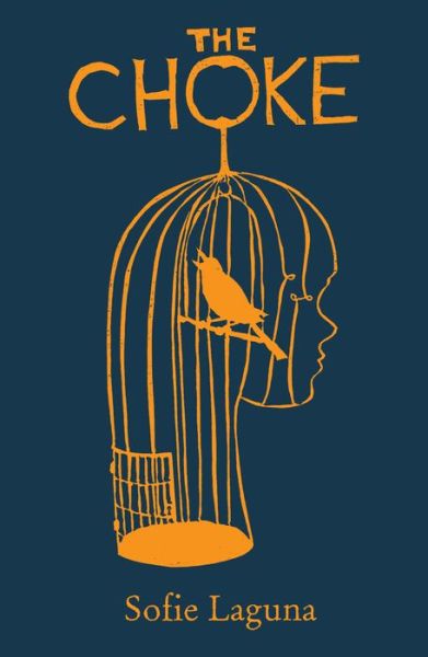 Cover for Sofie Laguna · The Choke (Hardcover Book) (2019)