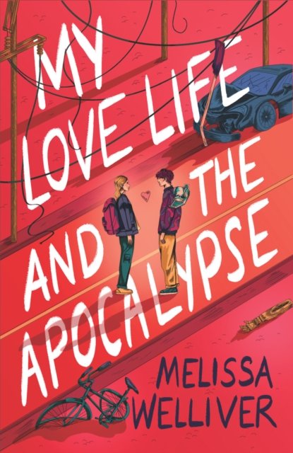 Cover for Melissa Welliver · My Love Life and the Apocalypse (Paperback Book) (2023)