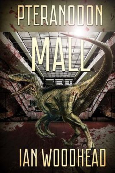 Cover for Ian Woodhead · Pteranodon Mall (Paperback Book) (2016)