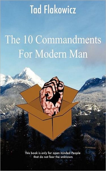 Cover for Tad Flakowicz · The Ten Commandments for Modern Man (Pocketbok) (2010)