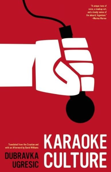 Cover for Dubravka Ugresic · Karaoke Culture (Paperback Bog) (2011)