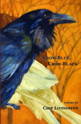 Crow-blue, Crow-black - Chip Livingston - Books - NYQ Books - 9781935520573 - May 1, 2012