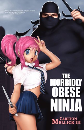 Cover for Carlton Mellick III · The Morbidly Obese Ninja (Paperback Bog) (2011)