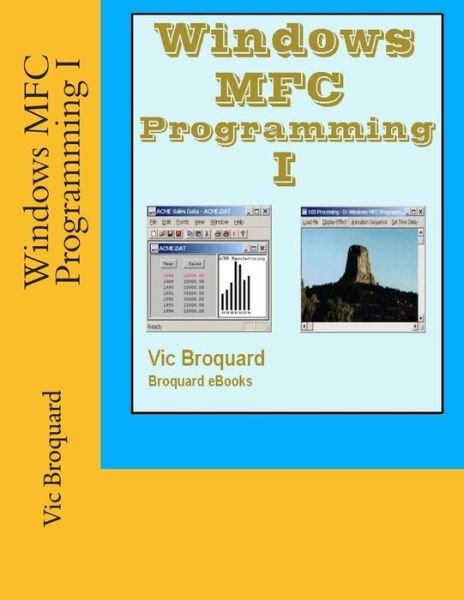 Cover for Vic Broquard · Windows Mfc Programming I (Paperback Book) (2014)