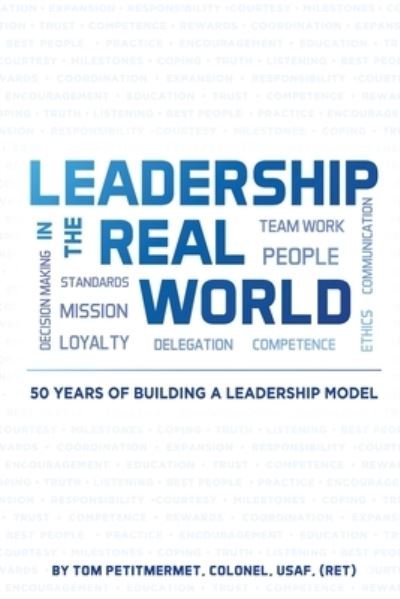 Cover for Tom Petitmermet · Leadership in the Real World: 50 Years of Building a Leadership Mode (Paperback Book) (2021)