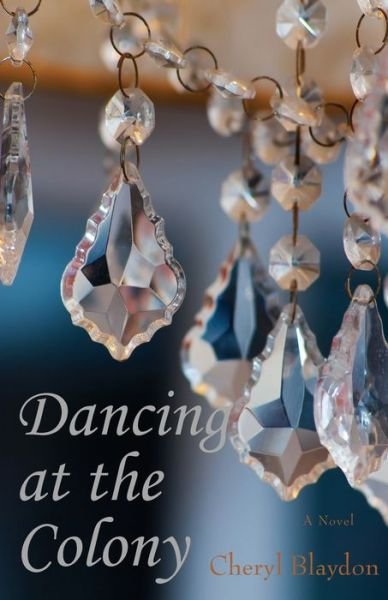 Cover for Cheryl Blaydon · Dancing at the Colony (Paperback Book) (2020)