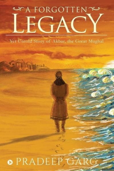 Cover for Pradeep Garg · A Forgotten Legacy (Paperback Book) (2016)