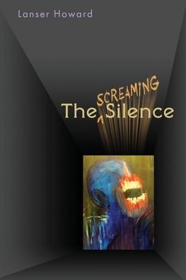Cover for Lanser Howard · The Screaming Silence (Paperback Bog) (2020)