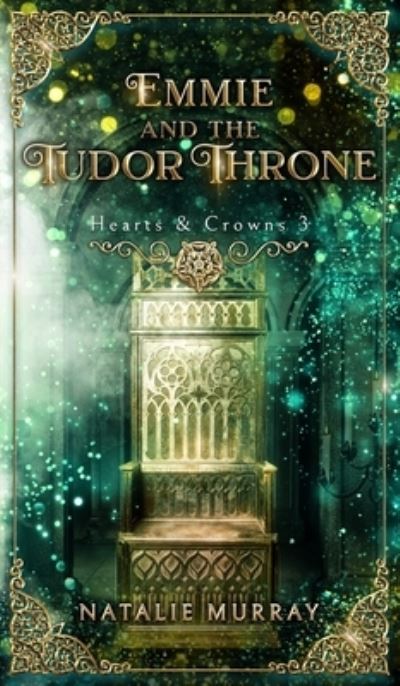 Cover for Natalie Murray · Emmie and the Tudor Throne (N/A) (2022)