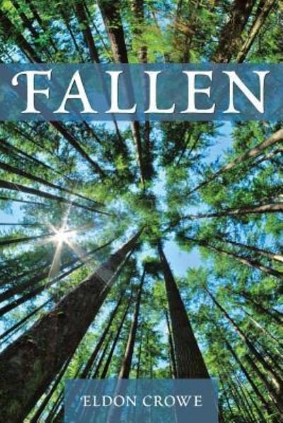 Cover for Eldon Crowe · Fallen (Paperback Book) (2018)