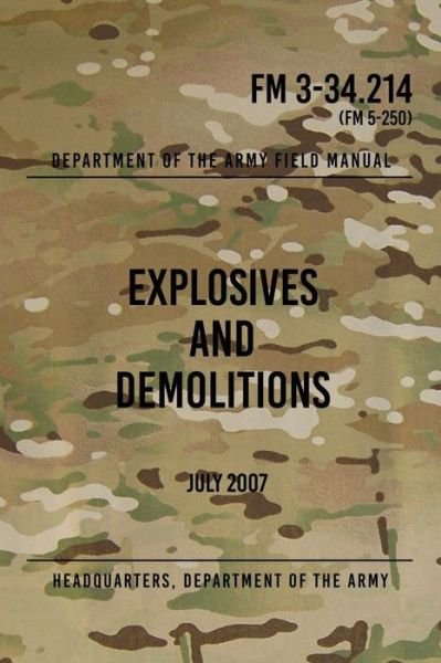 Cover for Headquarters Department of the Army · FM 3-34.214 Explosives and Demolitions (Paperback Book) (2017)