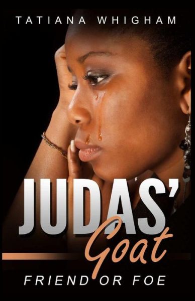 Judas' Goat - Tatiana Whigham - Książki - Revival Waves of Glory Ministries - 9781976884573 - 12 stycznia 2018