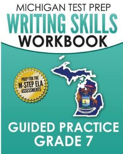 Cover for Test Master Press Michigan · MICHIGAN TEST PREP Writing Skills Workbook Guided Practice Grade 7 (Paperback Book) (2017)