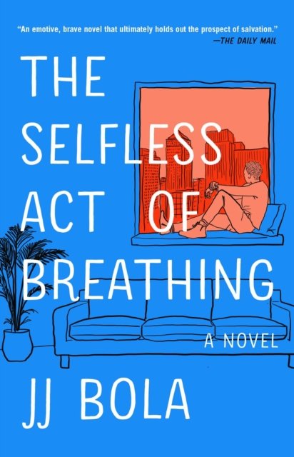 Cover for JJ Bola · The Selfless Act of Breathing: A Novel (Pocketbok) (2023)