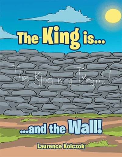 Cover for Laurence Kolczok · The King Is... (Paperback Book) (2021)